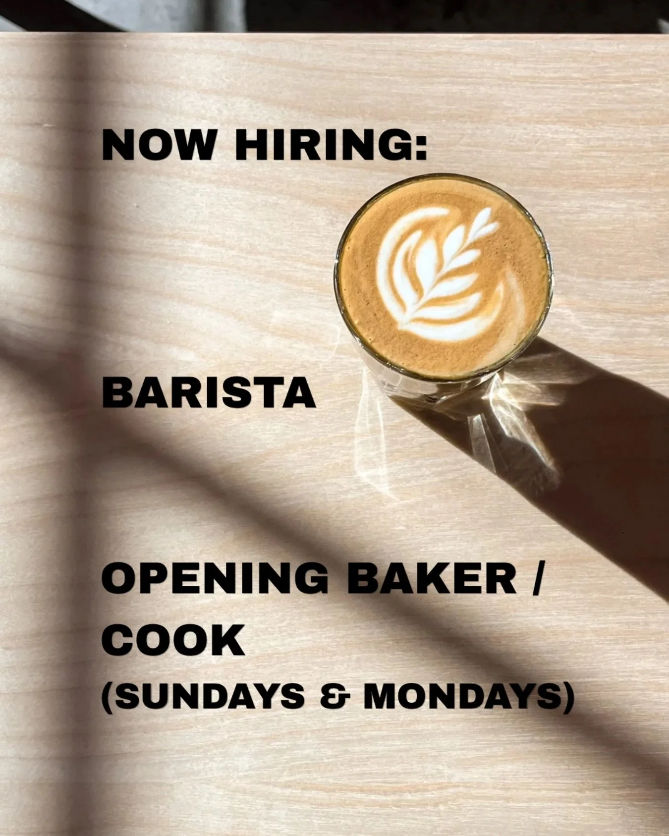 We&rsquo;re hiring for two roles!

For our barista position, no former barista experience is required! However, you must have some food service experience and a desire to learn barista skills. 

Kitchen experience is required for the baker / cook pos