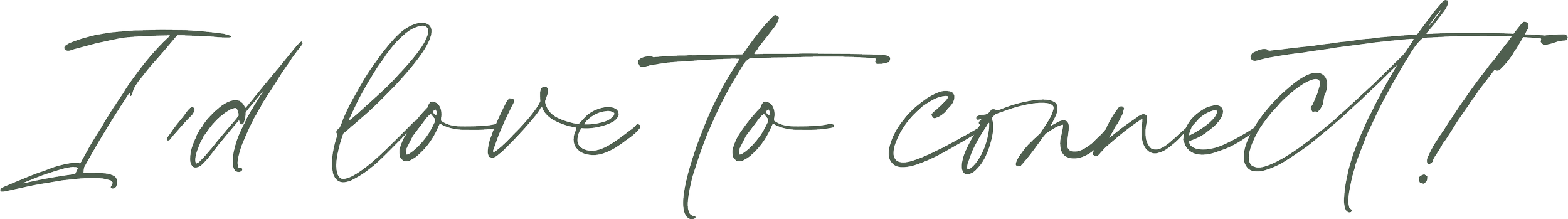 A handwritten style text that reads 'I'd love to connect!'