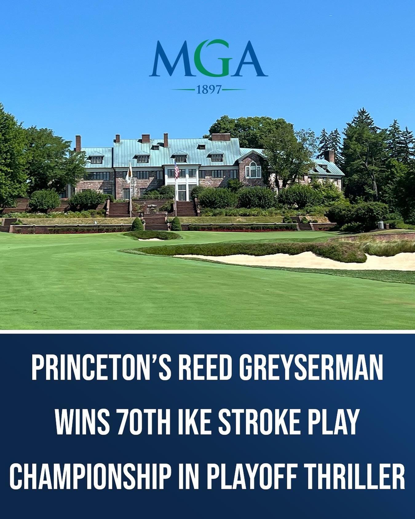 Princeton&rsquo;s Reed Greyserman Wins 70th Ike Stroke Play Championship in Playoff Thriller

@princetongolf @mga1897 

Reed Greyserman, a standout from Princeton University, captured the 70th Ike MGA Stroke Play Championship title on Tuesday after p