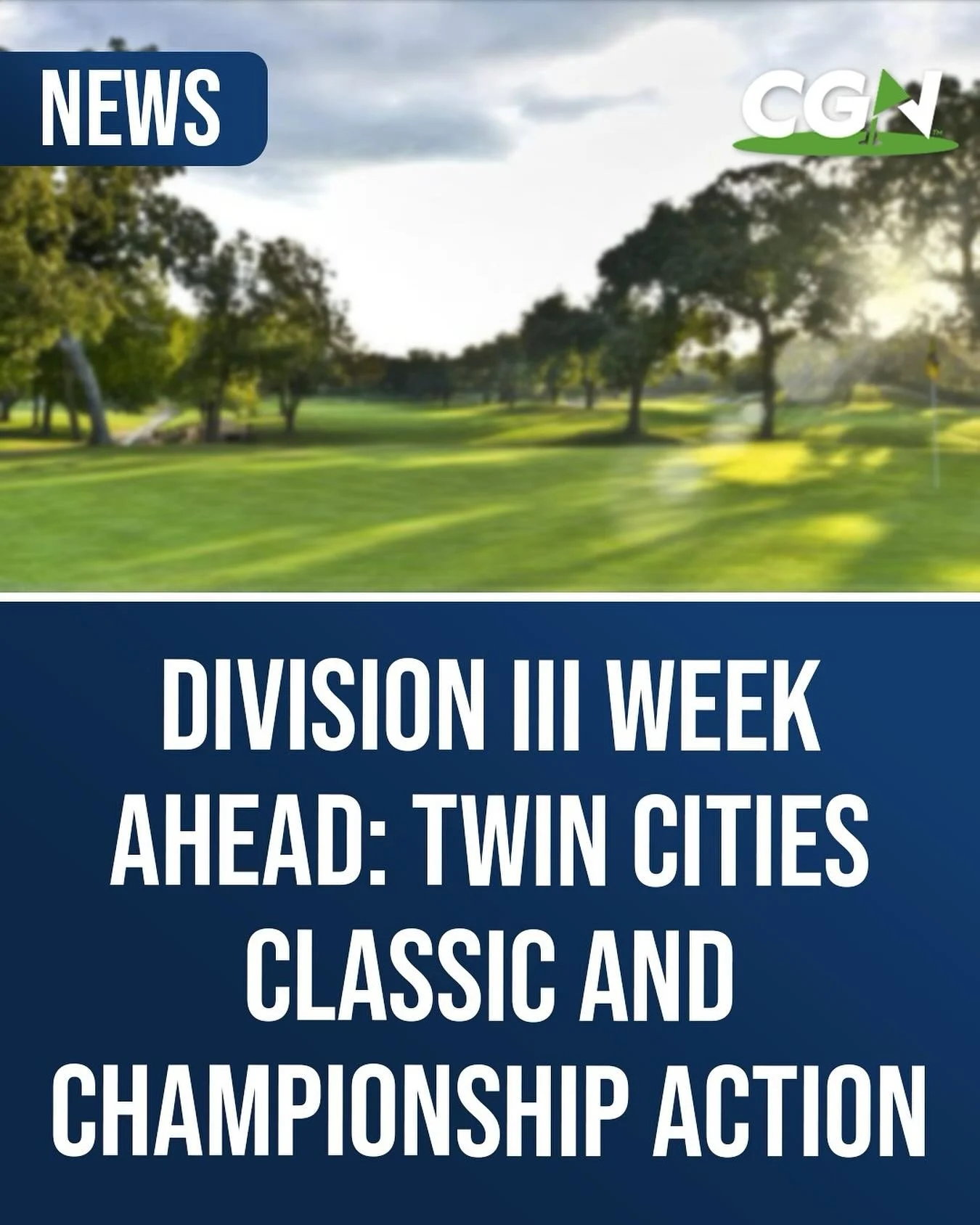 Division III Week Ahead: Twin Cities Classic and Championship Action

@d3golfguys @d3direct @clippdscoreboard 

Welcome to this week&rsquo;s edition of the CGN Division III Tournament Preview. Each week, we highlight upcoming collegiate golf tourname