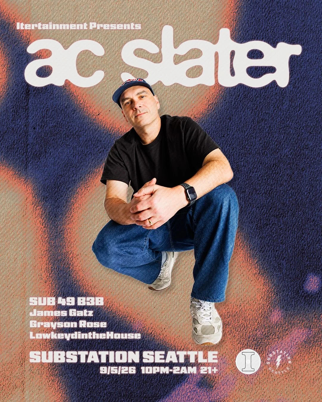 Poster advertising an event with a man crouching in front of a colorful textured background with the text 'Entertainment Presents ac slater' and event details below, including date, time, age limit, and performers.