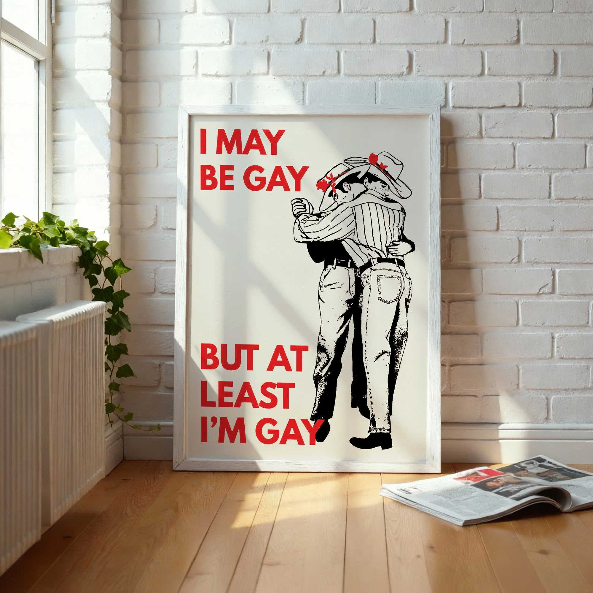 I May Be Gay But ...