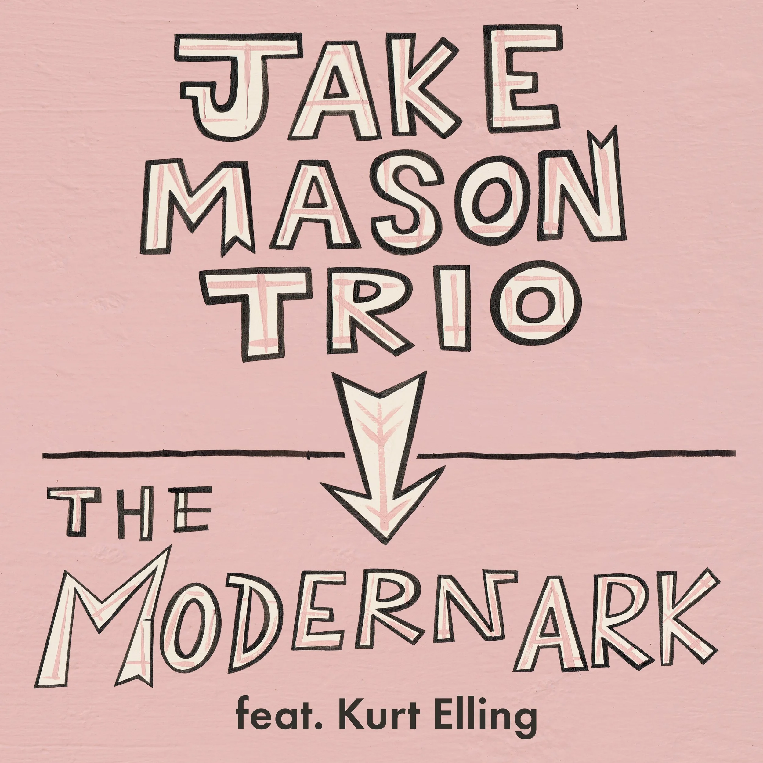 Jake Mason Trio feat. Kurt Elling - The Modern Ark