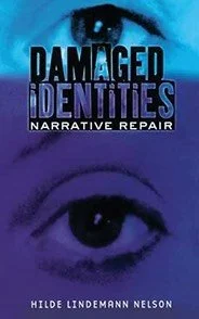 Book cover titled 'Damaged Identities: Narrative Repair' by Hilde Lindemann Nelson, featuring a close-up of a human eye.