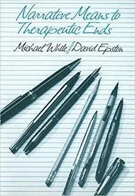 A collection of six pens and fountain pens arranged on lined notebook paper with the handwritten title "Narrative Means to Therapeutic Ends" by Michael White and David Epston.