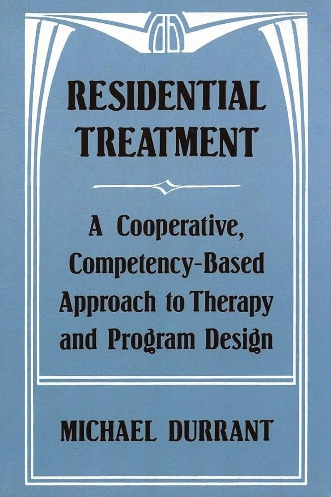 Book cover titled 'Residential Treatment: A Cooperative, Competency-Based Approach to Therapy and Program Design' by Michael Durrant. The cover is blue with white decorative borders.