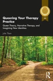 Book cover titled "Queering Your Therapy Practice" by Julie Tisen, featuring a forest path surrounded by green trees, with a gold badge at the top right corner.