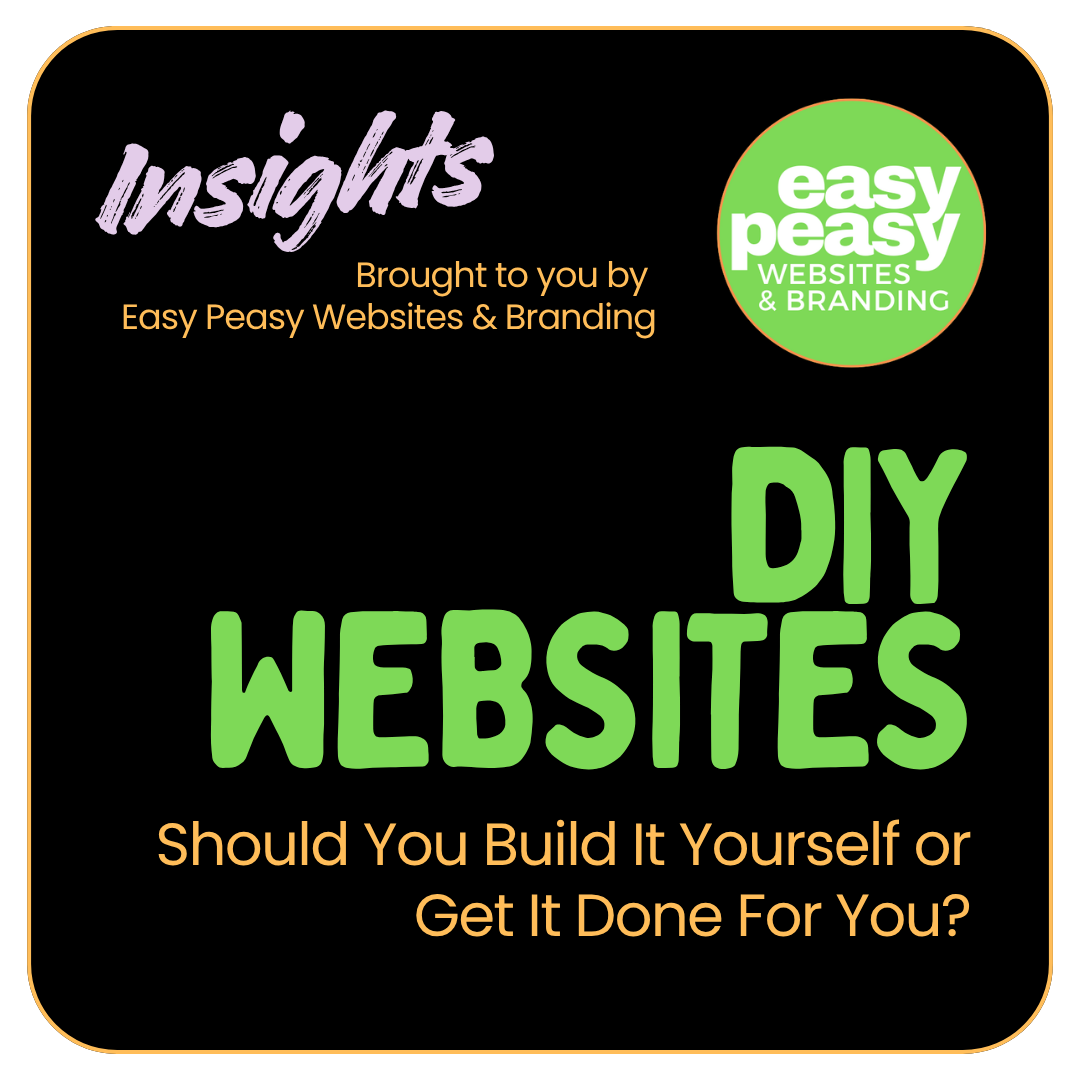 DIY Websites: Should You Build It Yourself or Get It Done For You?