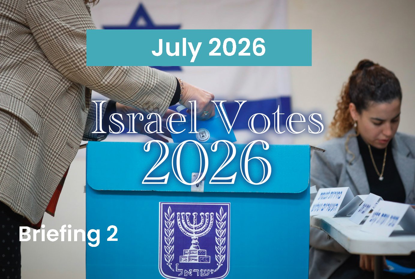 EXPLAINER: Israel Elections Briefing July 2026 