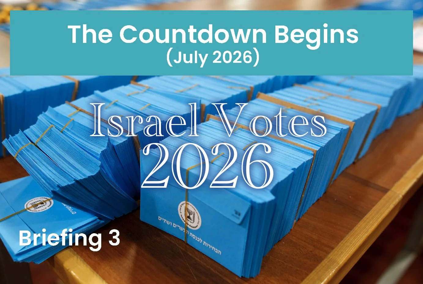 EXPLAINER: Israel Elections Briefing: The Countdown Begins (July 2026)