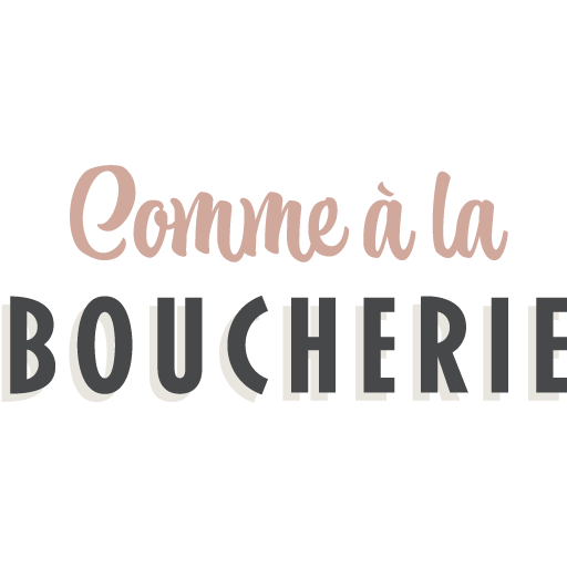 Texte indiquant "Comme à la BOUCHERIE" en style graphique.