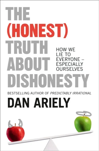 The (Honest) Truth About Dishonesty - How We Lie to Everyone - Especially Ourselves.webp