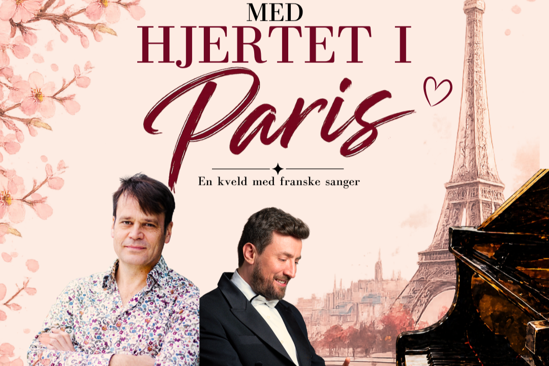 Konsert: Med hjertet i Paris – En fransk sangkonsert i kjærlighetens tegn