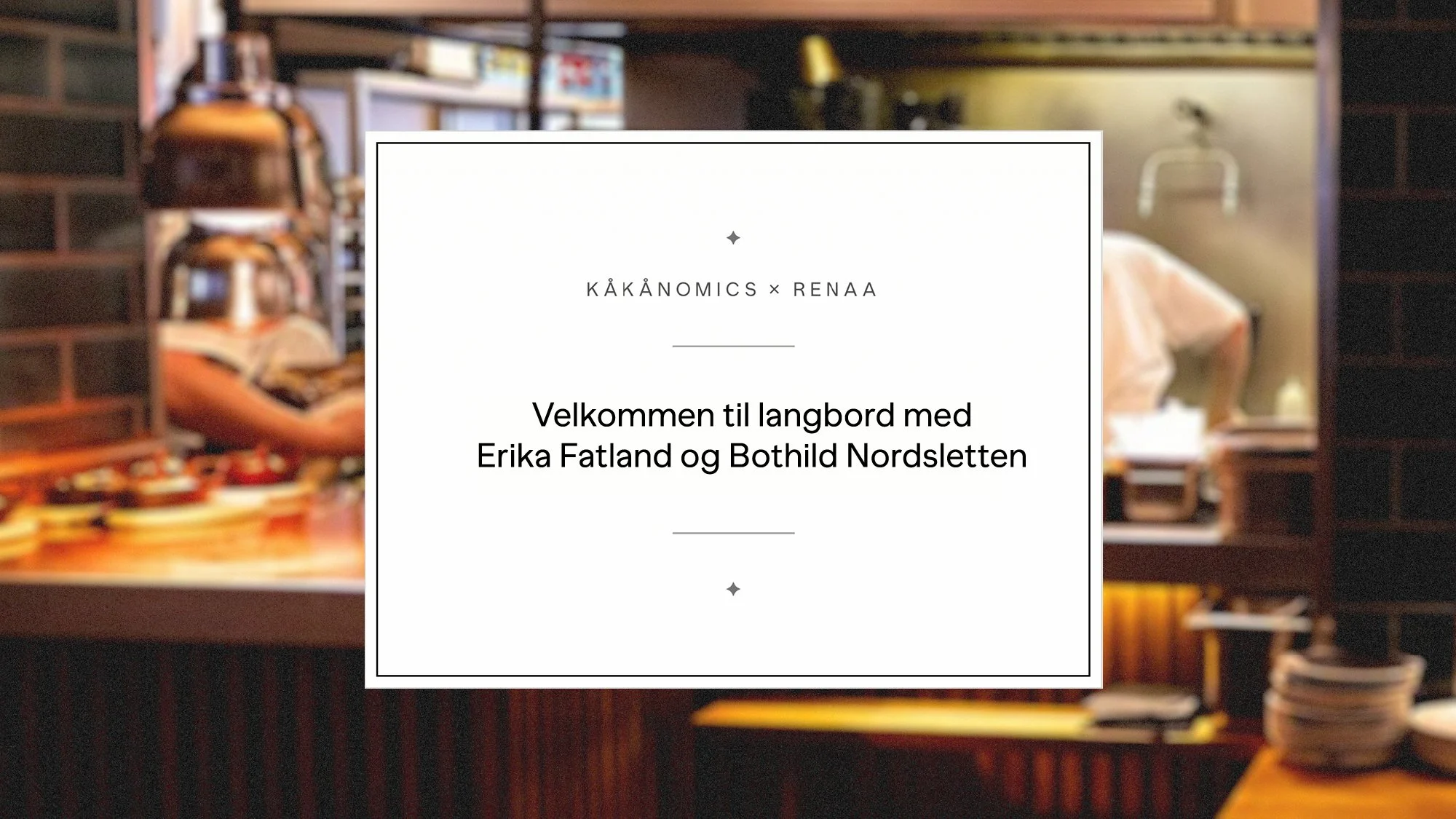 KÅKÅnomics &amp; Renaa – Langbord med Erika Fatland