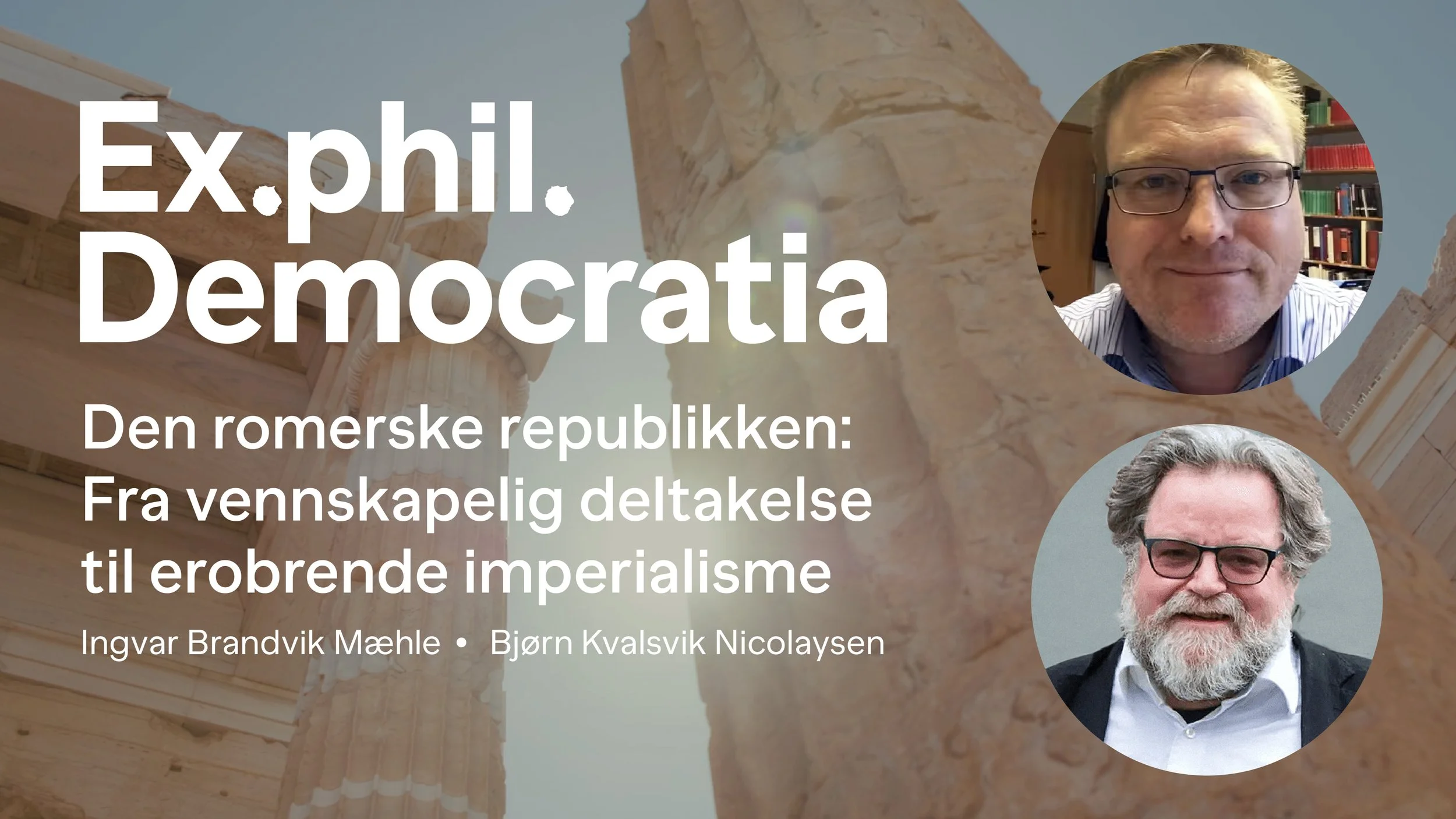 Ex.phil. Democratia: Den romerske republikken. Fra vennskapelig deltakelse til erobrende imperialisme