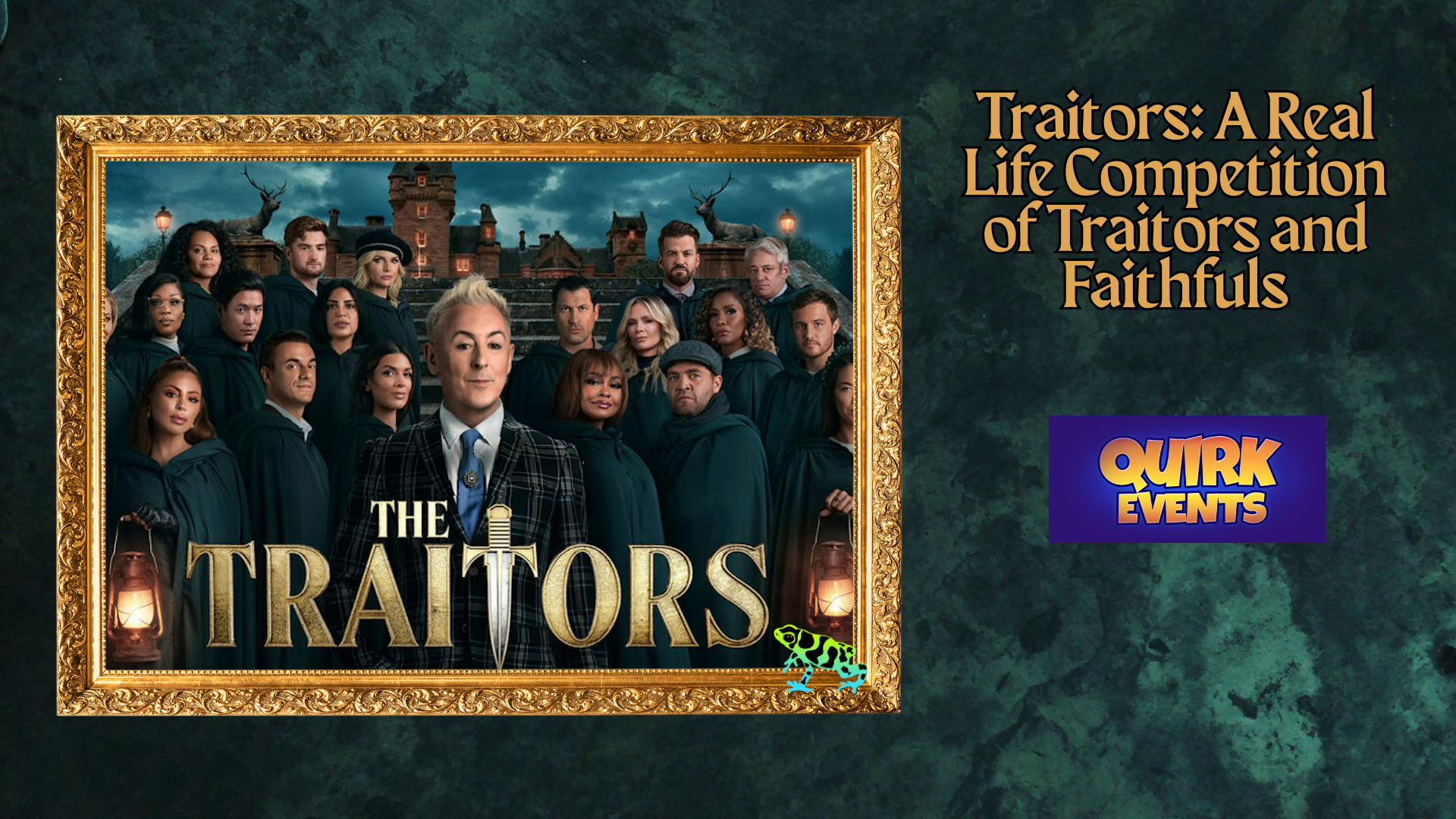 Traitors: A Real Life Competition of Traitors and Faithfuls