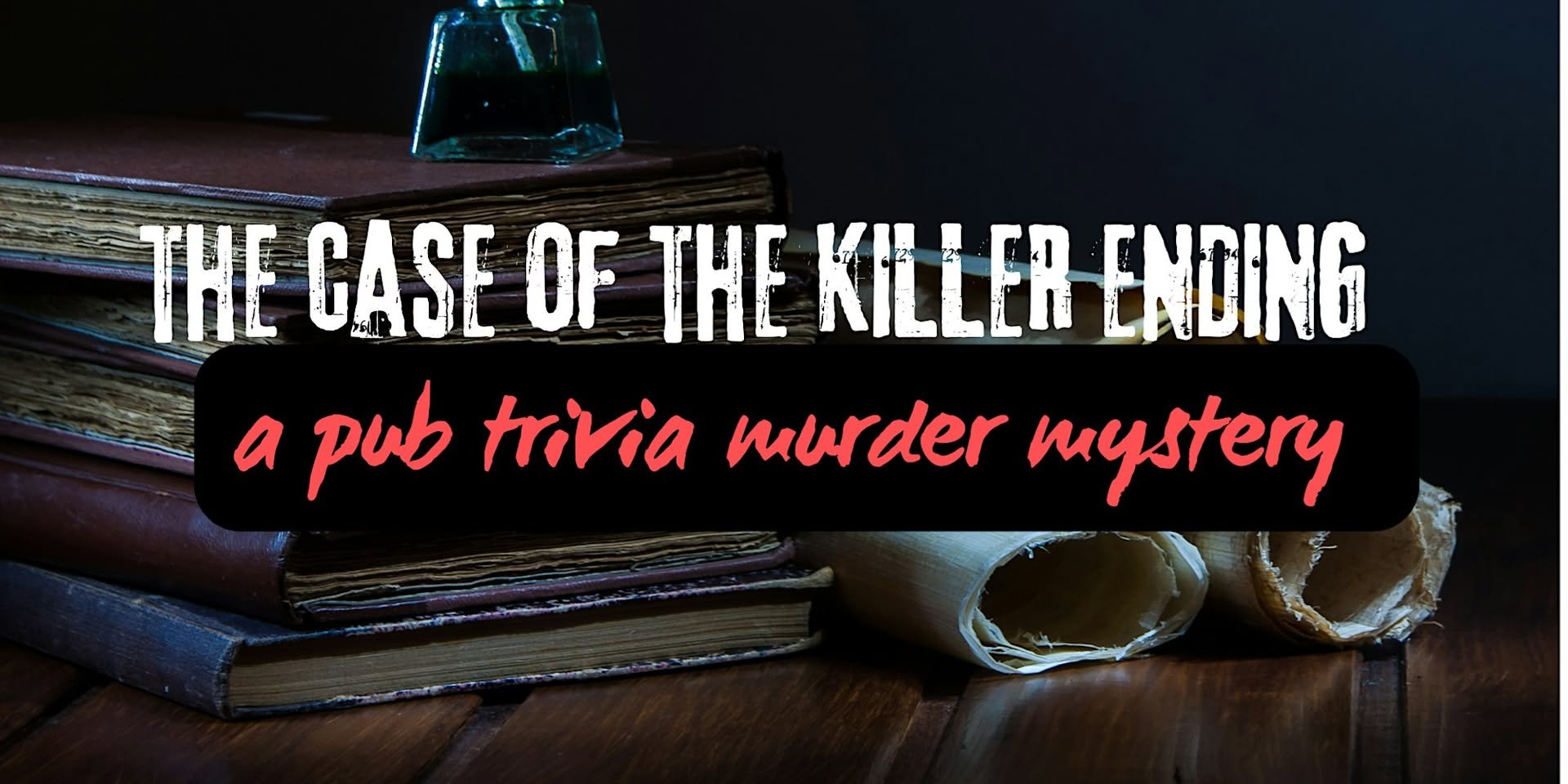 Pub Trivia Murder Mystery: The Case of the Killer Ending