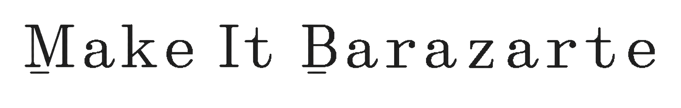 Texto que dice 'Make It Barazarte' en letras negras y estilizadas.