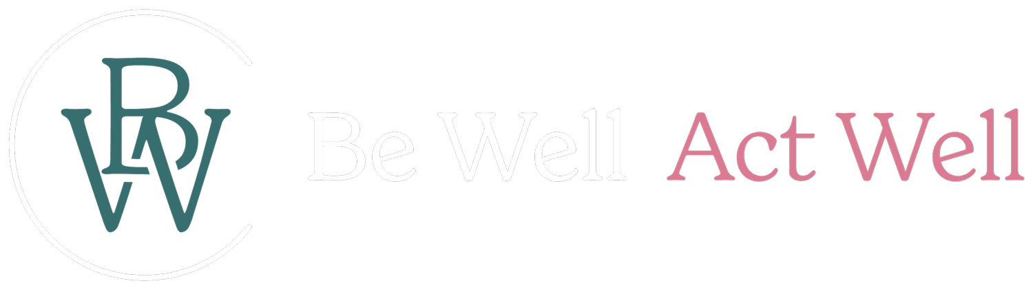Be Well Act Well