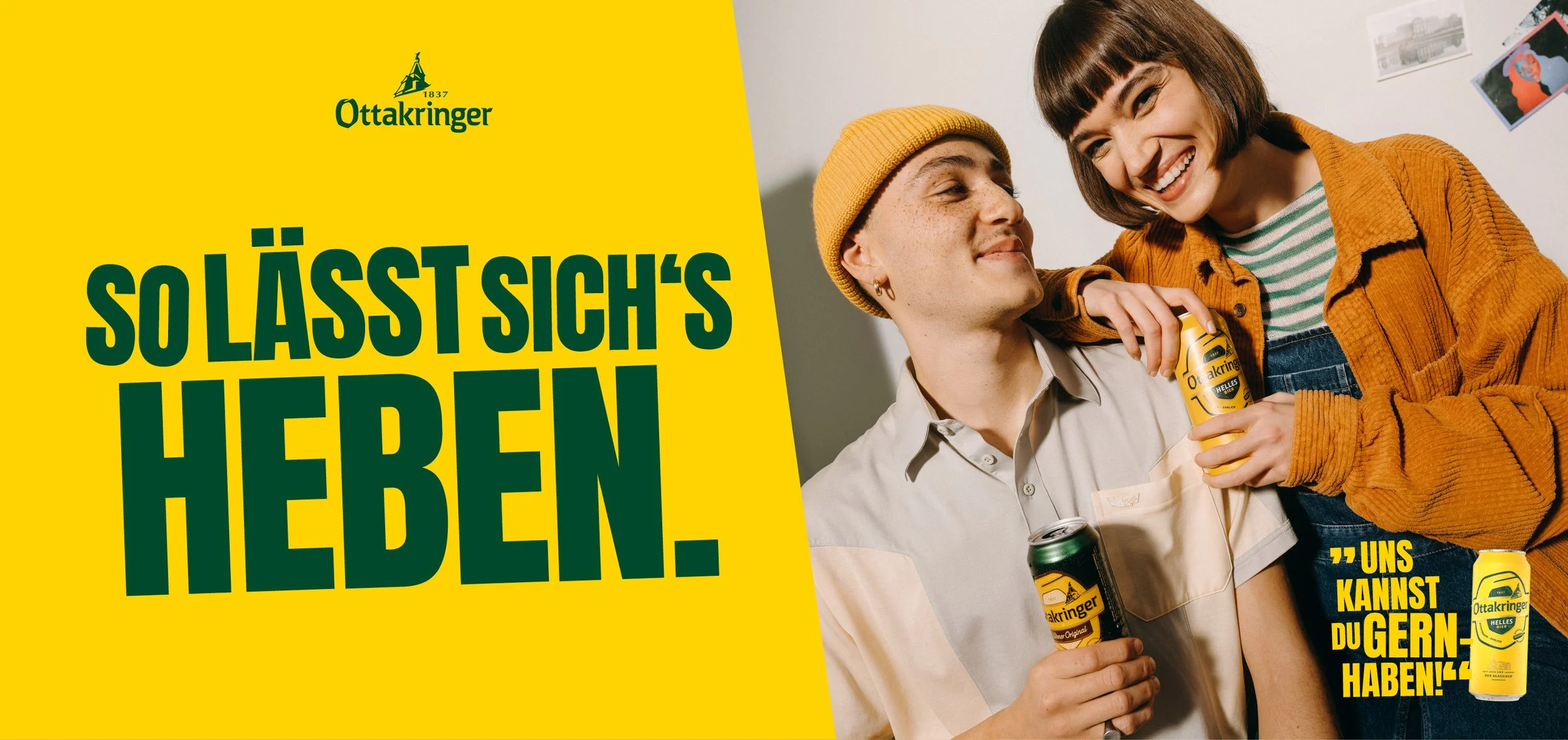 Zwei junge Menschen lachen und halten Ottakringer-Bierdosen, eine Frau mit braunen Haaren und Kurzhaarschnitt, ein Mann mit einer gelben Mütze. Die Headline lautet: "So lässt sich's heben."