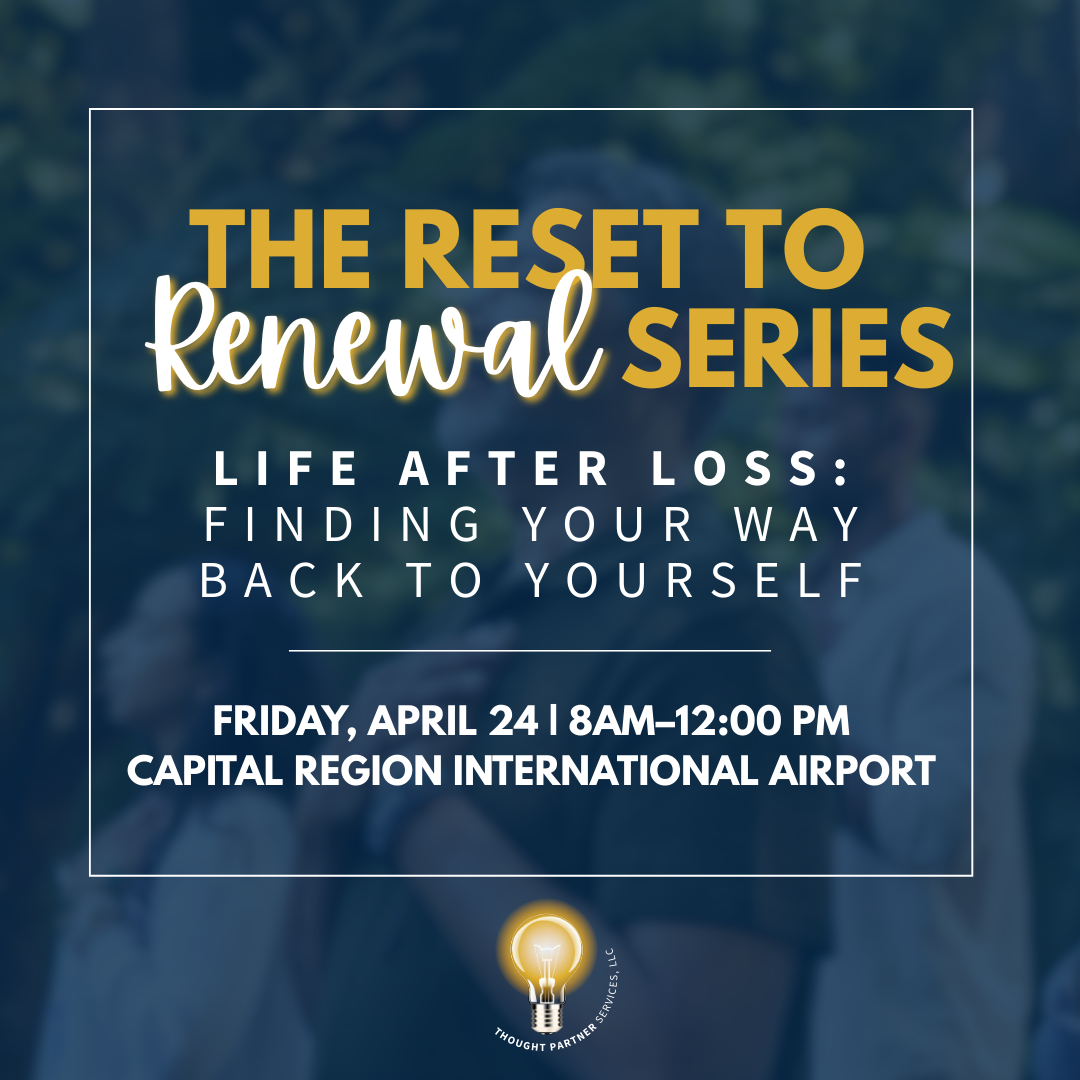 Life After Loss: Finding Your Way Back to Yourself | April