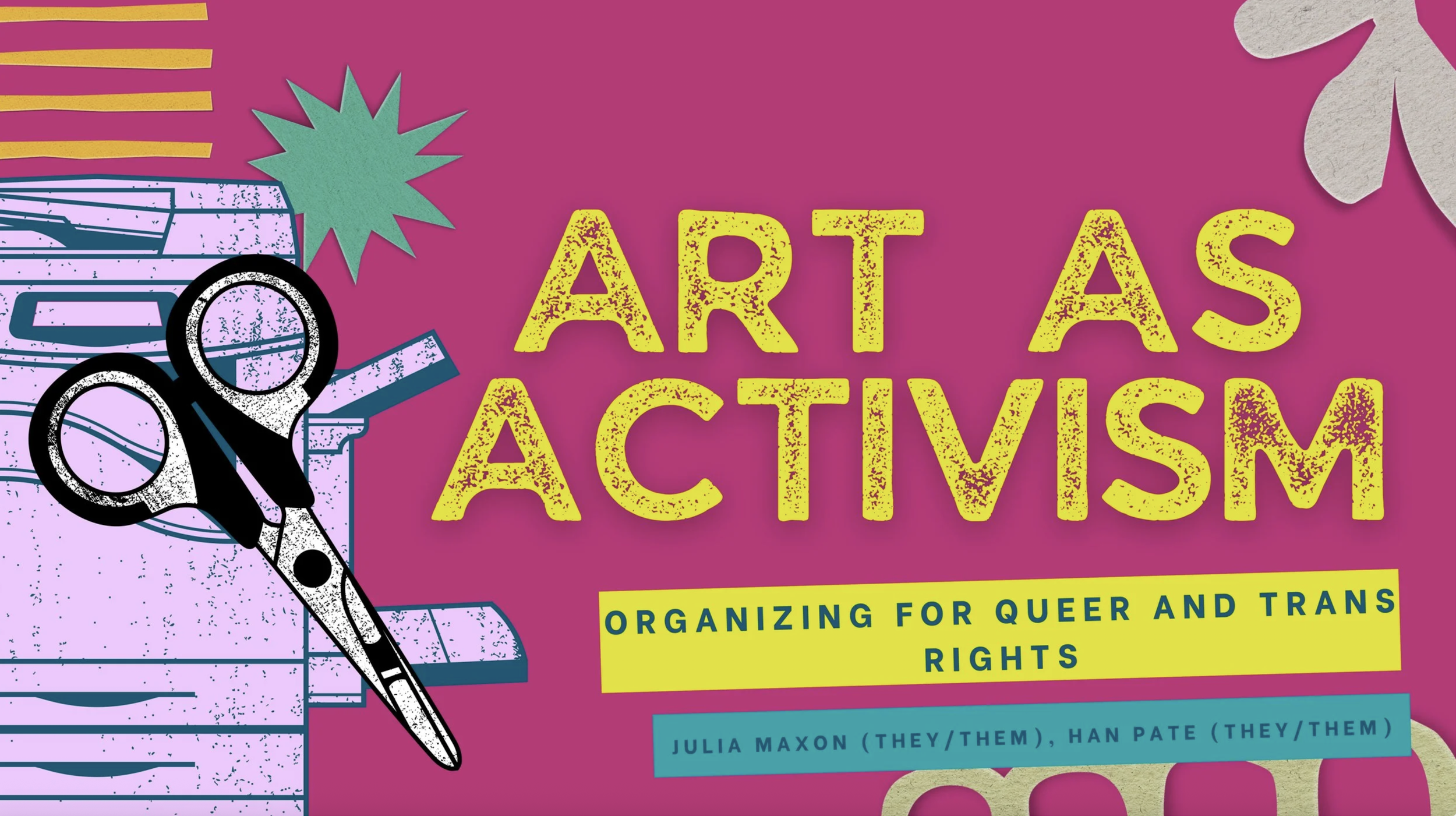 Art is Activism: Organizing for Queer and Trans Rights 