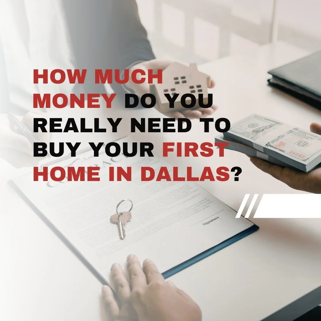 How Much Money Do You Really Need to Buy Your First Home in Dallas?