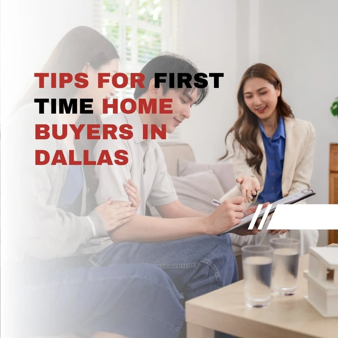 Tips for First-Time Home Buyers in Dallas&nbsp;