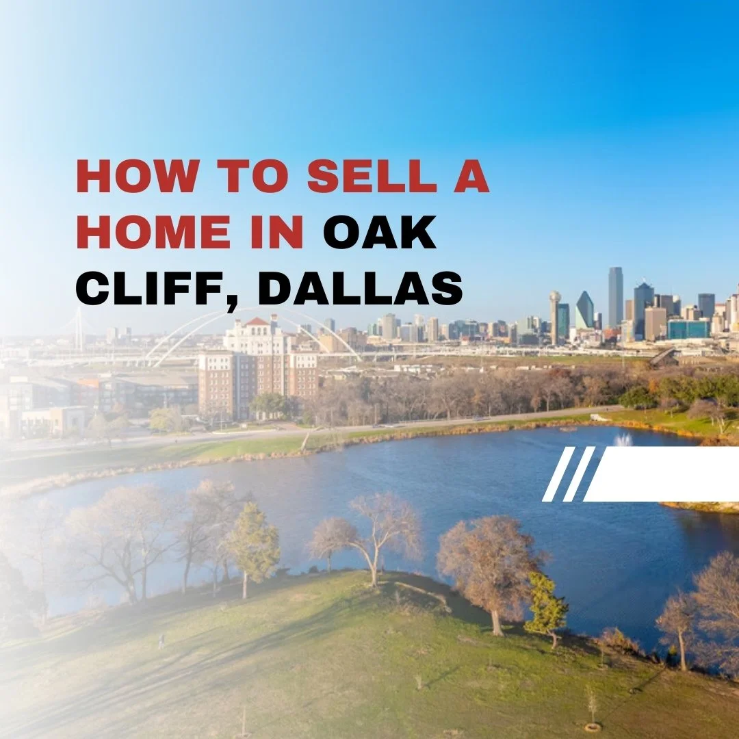 How to Sell a Home in Oak Cliff, Dallas