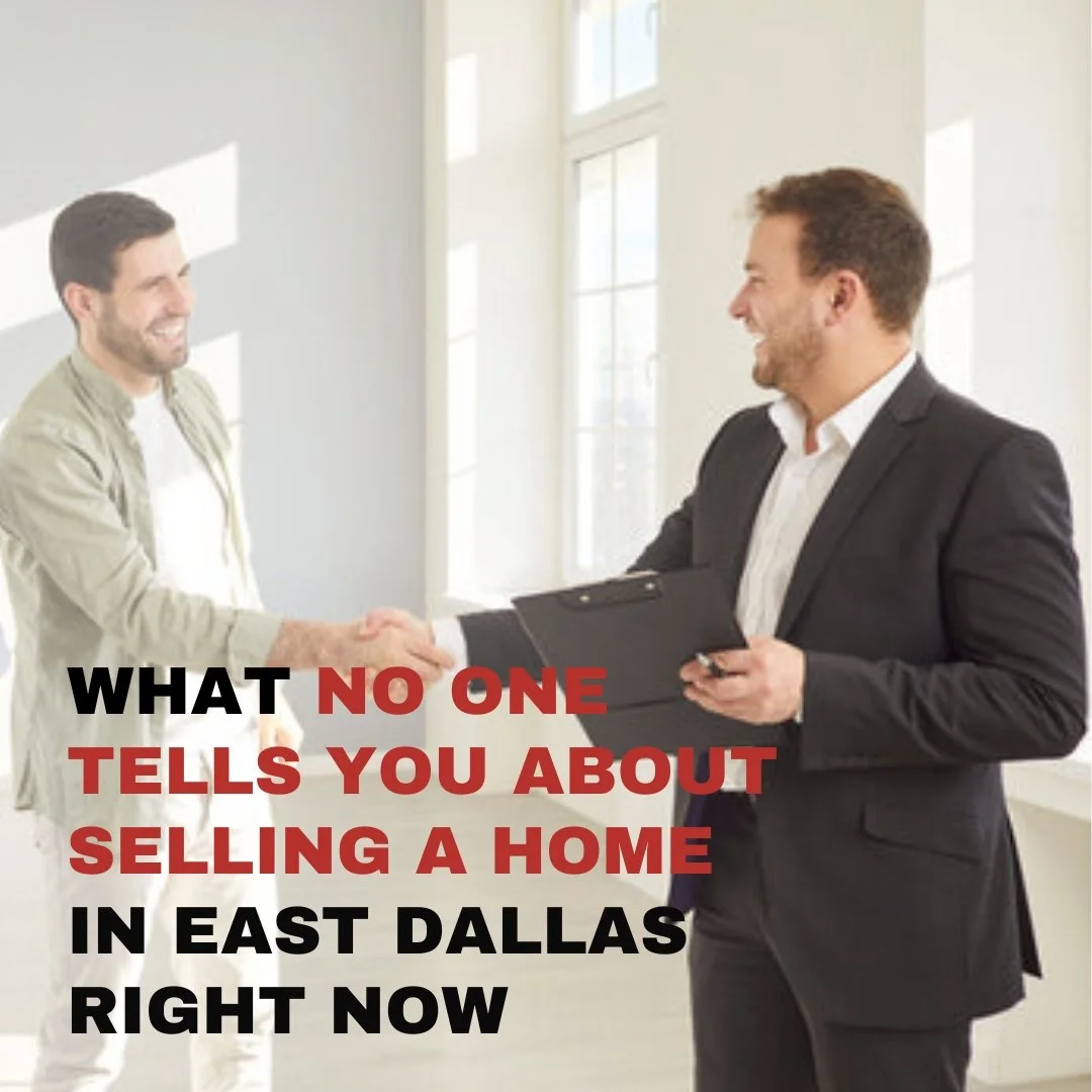 What No One Tells You About Selling a Home in East Dallas Right Now