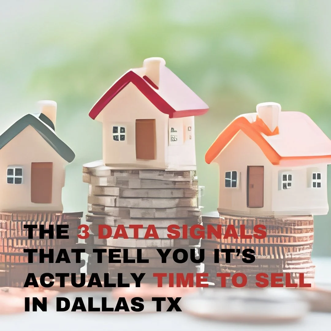 The 3 Data Signals That Tell You It’s Actually Time to Sell in Dallas TX