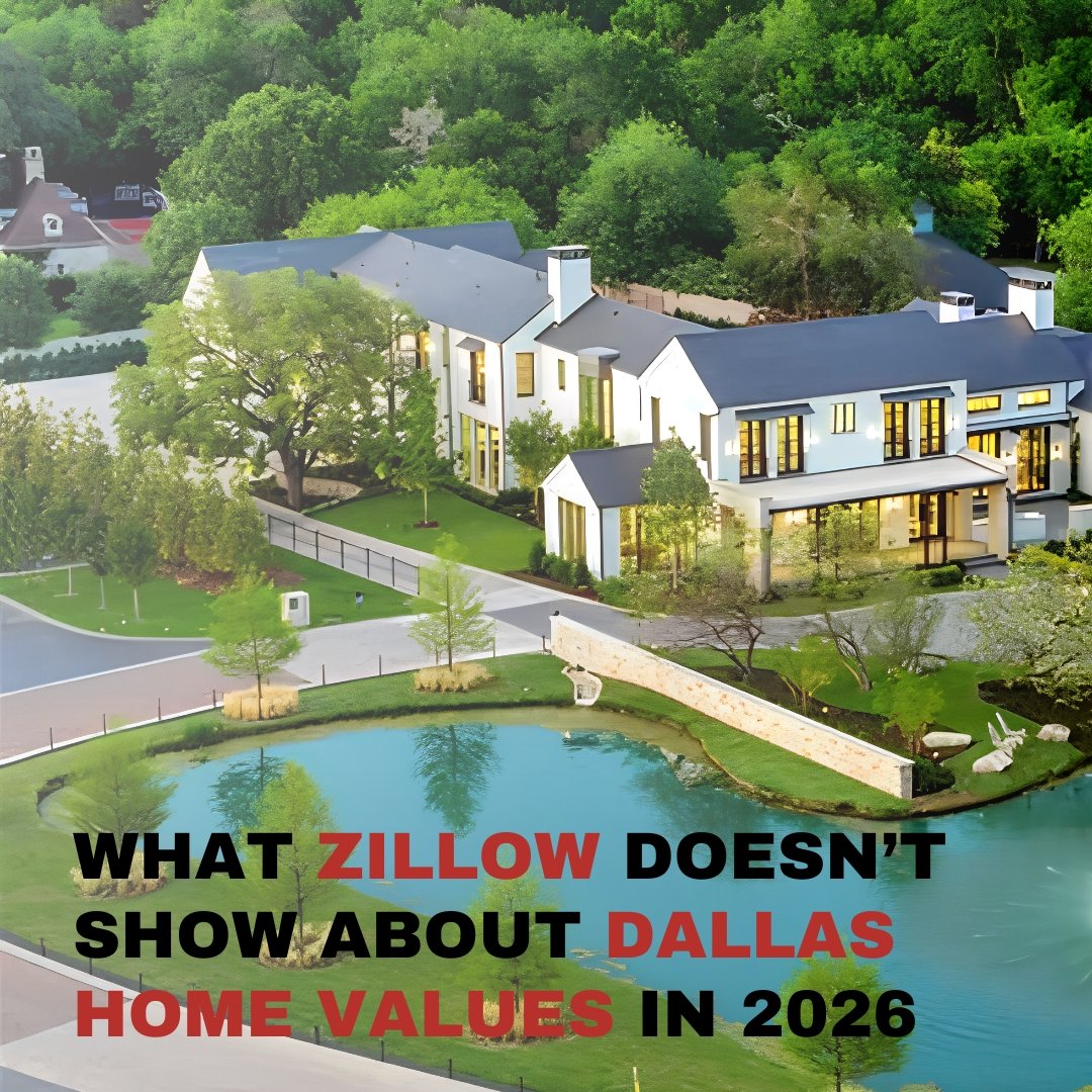 What Zillow Doesn’t Show About Dallas Home Values in 2026