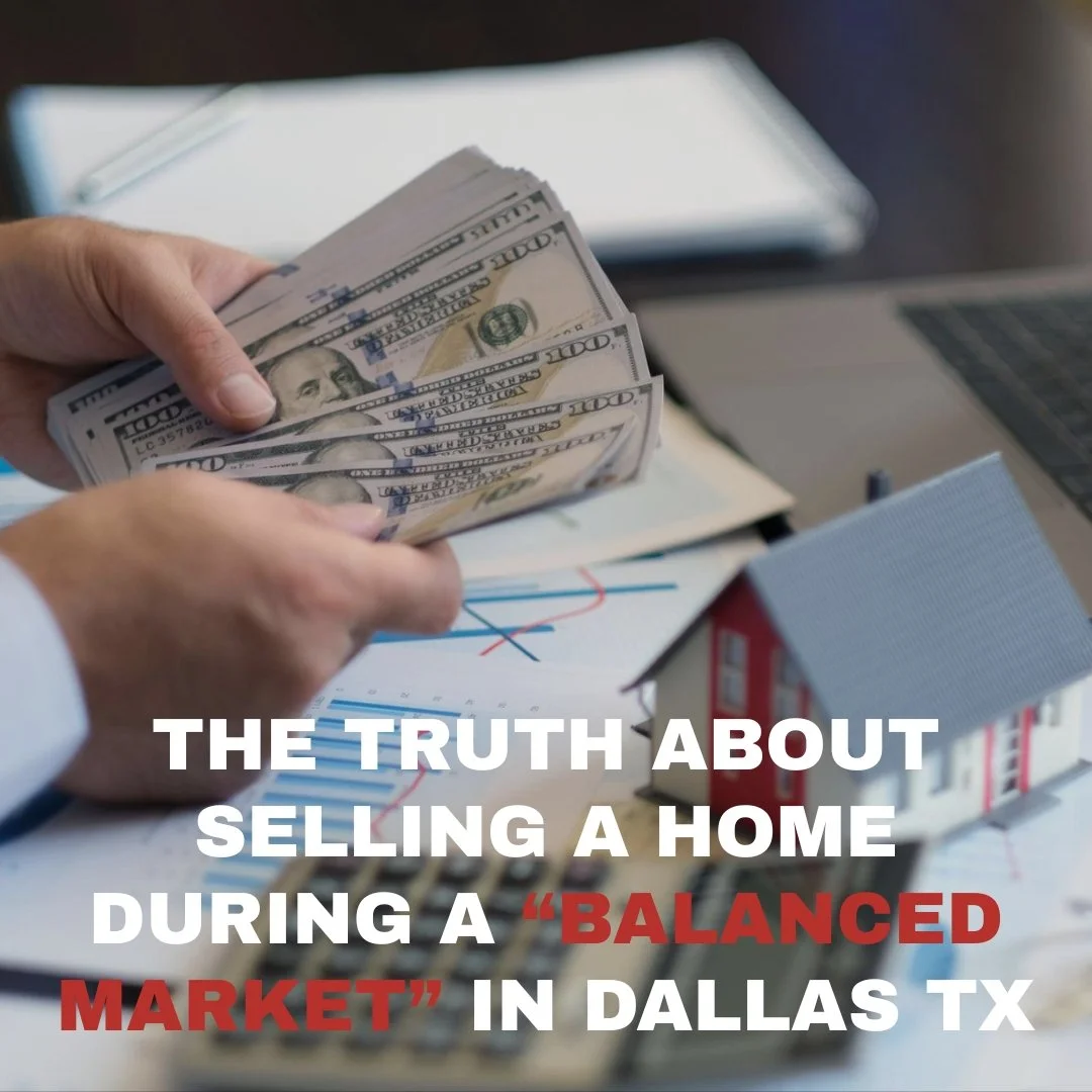 The Truth About Selling a Home During a “Balanced Market” in Dallas TX