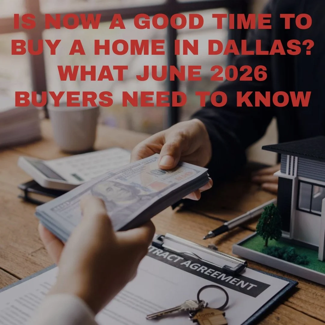 Is Now a Good Time to Buy a Home in Dallas? What June 2026 Buyers Need to Know