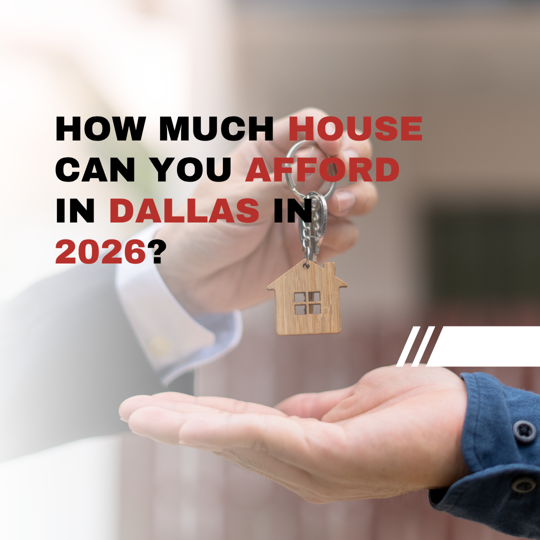 How Much House Can You Afford in Dallas in 2026?