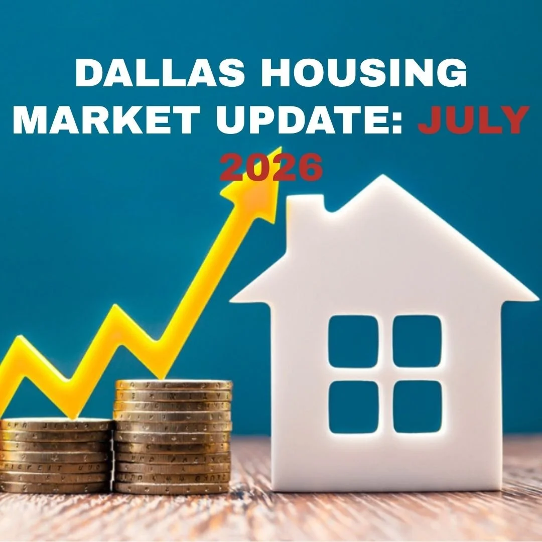 Dallas Housing Market Update: July 2026
