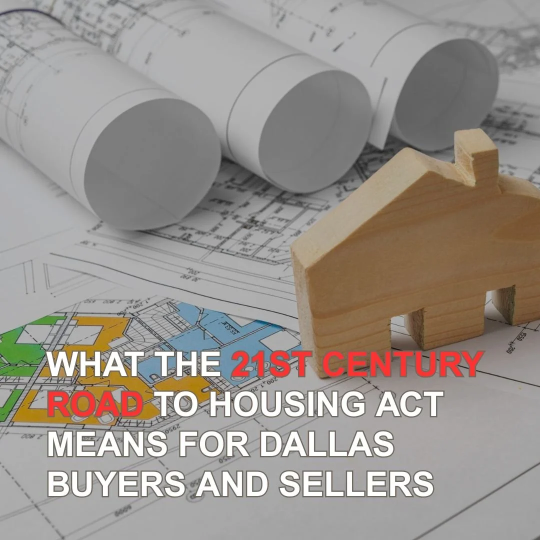 What the 21st Century ROAD to Housing Act Means for Dallas Buyers and Sellers