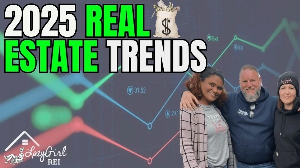 Real Estate Trends to Watch in 2025