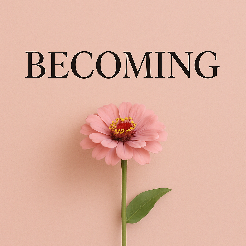 Becoming