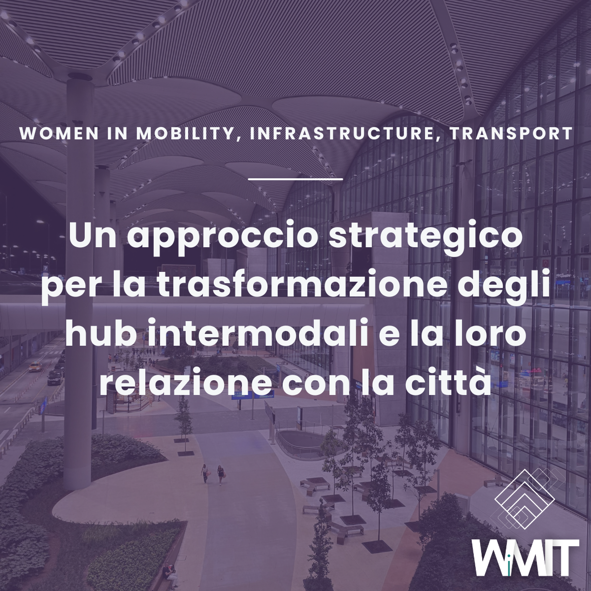 Un approccio strategico per la trasformazione degli hub intermodali e la loro relazione con la città