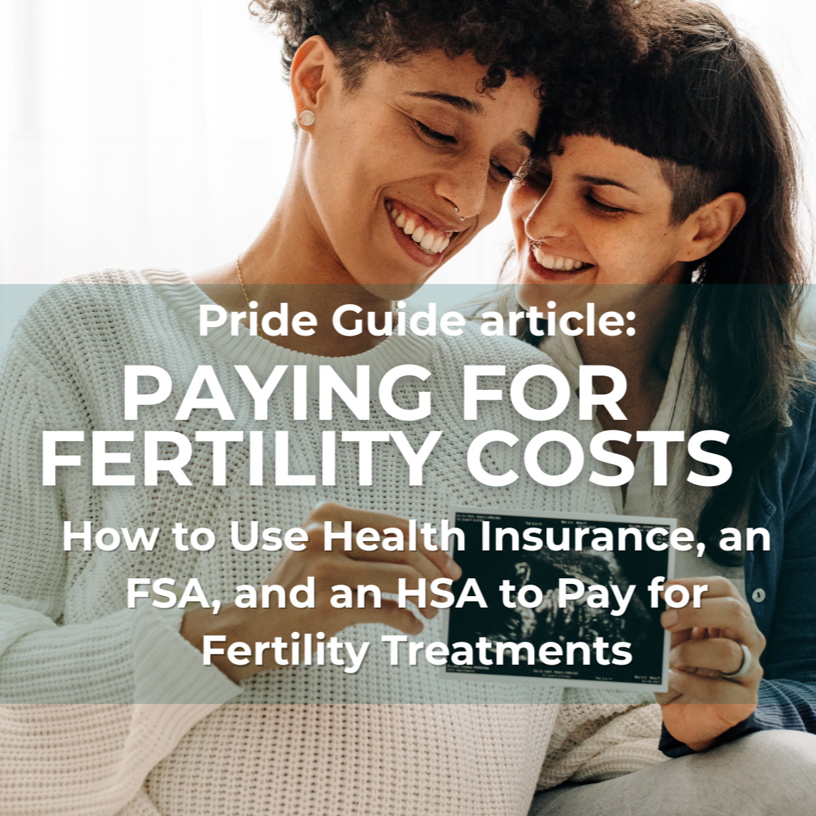 How to Use Health Insurance, an FSA, and an HSA to Pay for Fertility Treatments