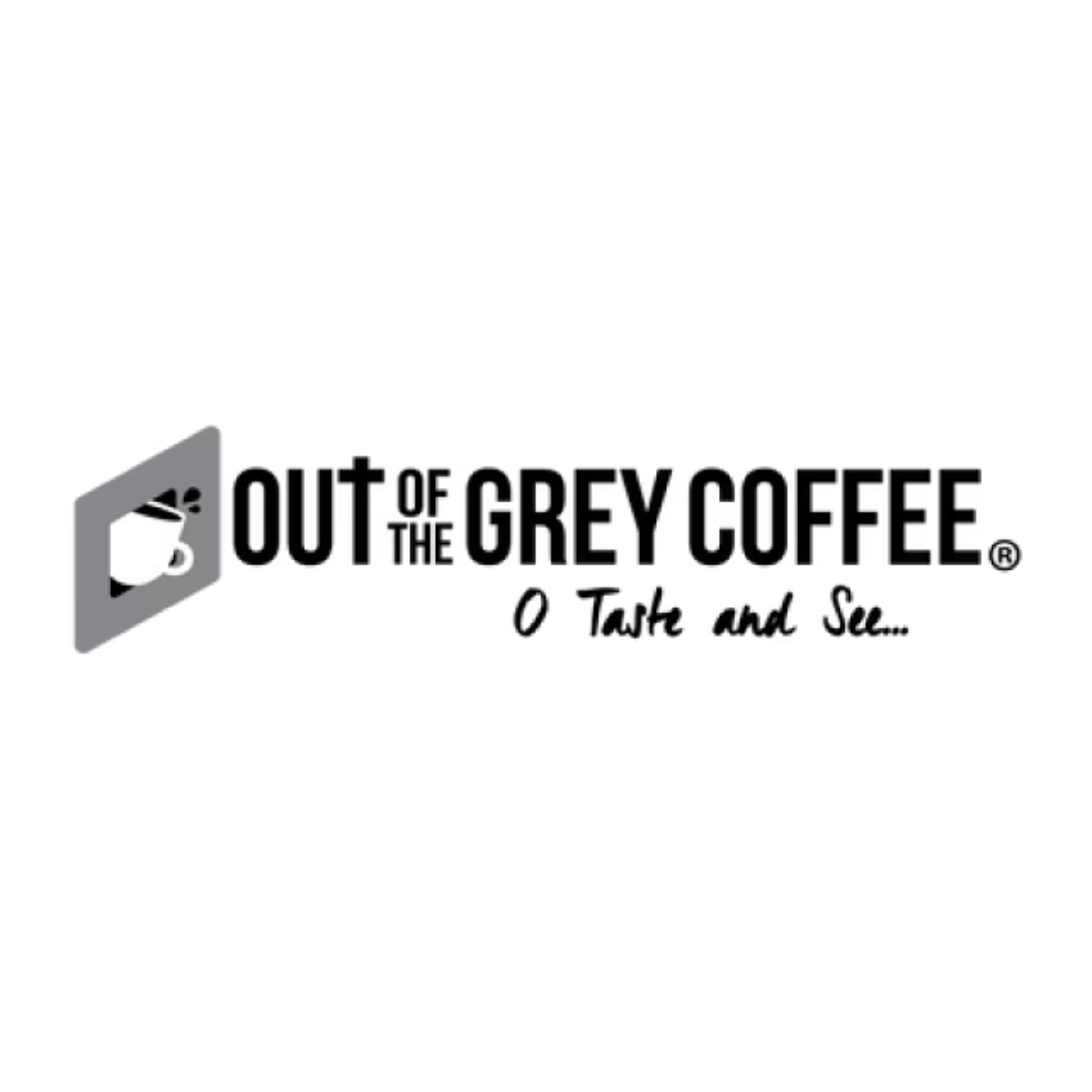 Logo for Out of the Grey Coffee featuring a stylized coffee cup and the tagline "O Taste and See..." in black and white.