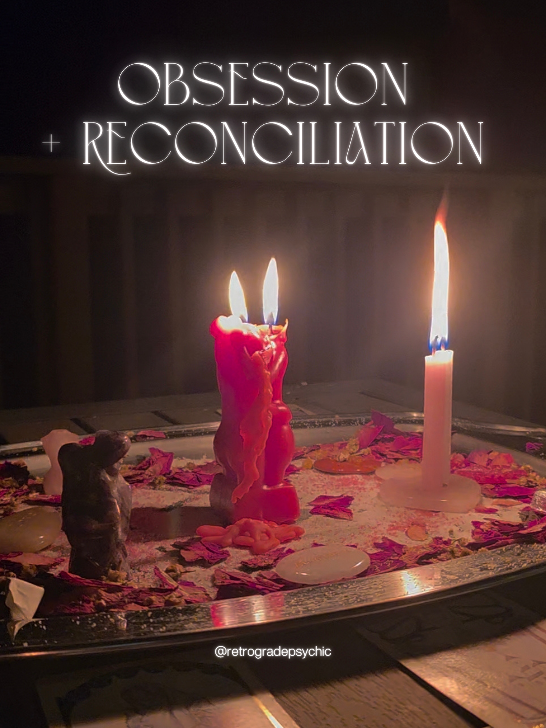 Reconciliation + Obsession