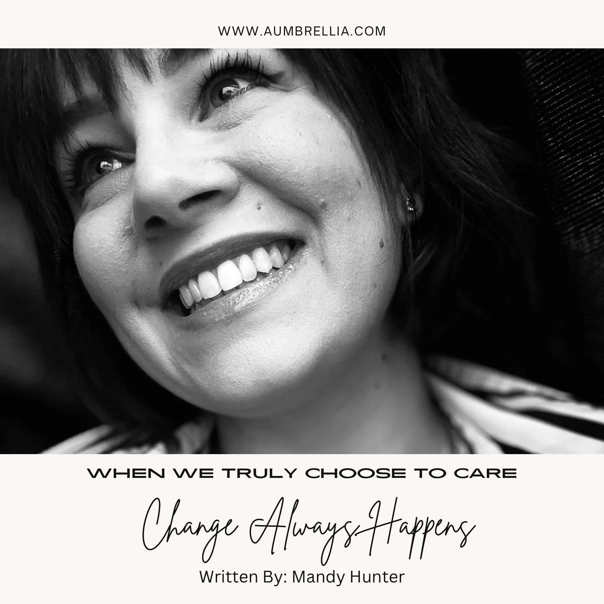 When We Truly Choose to Care, Change Always Happens