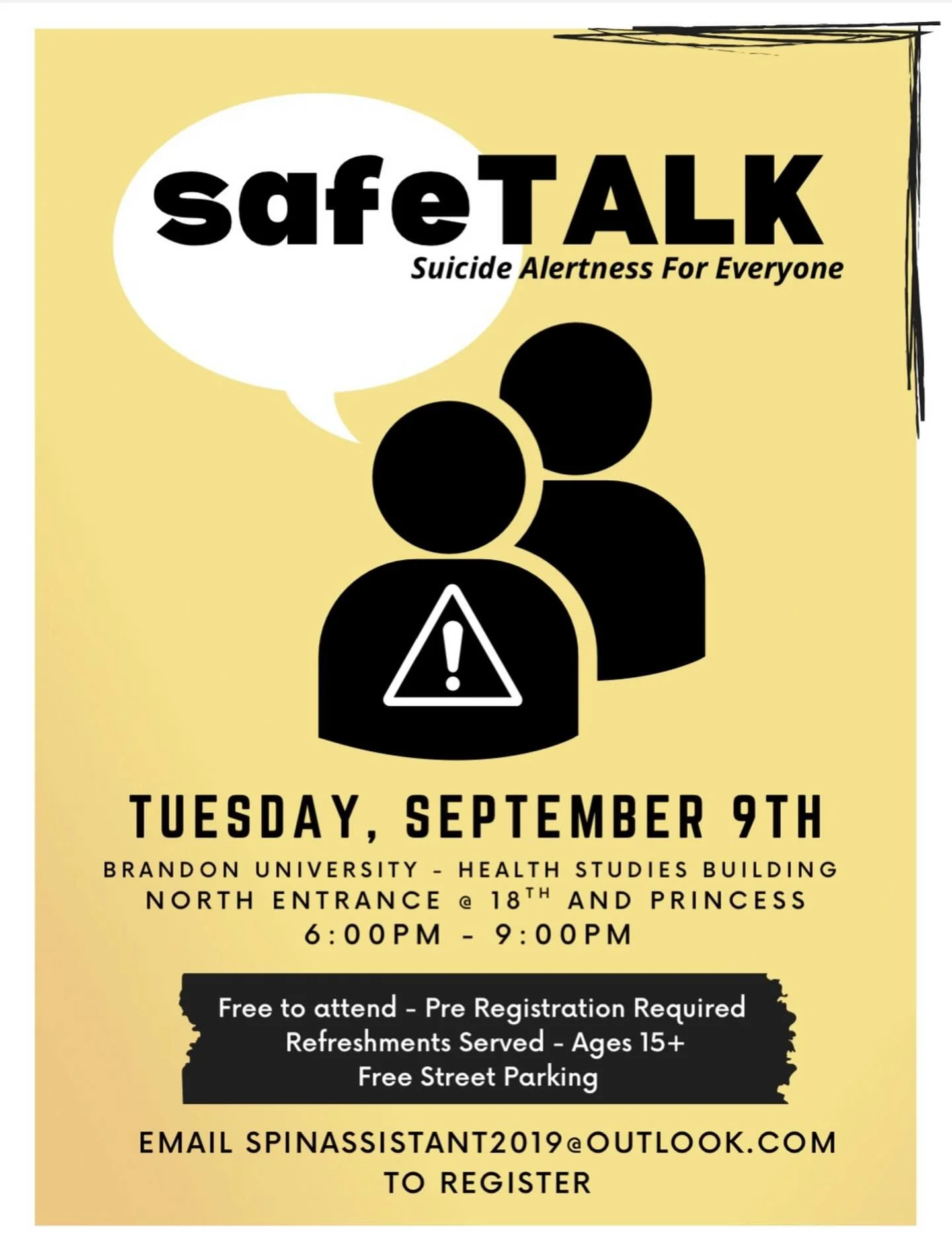 SafeTALK - Tuesday September 9th, 6pm-9pm 

To pre-register, contact spinassistant2019@outlook.com. 

Pre-registration required.