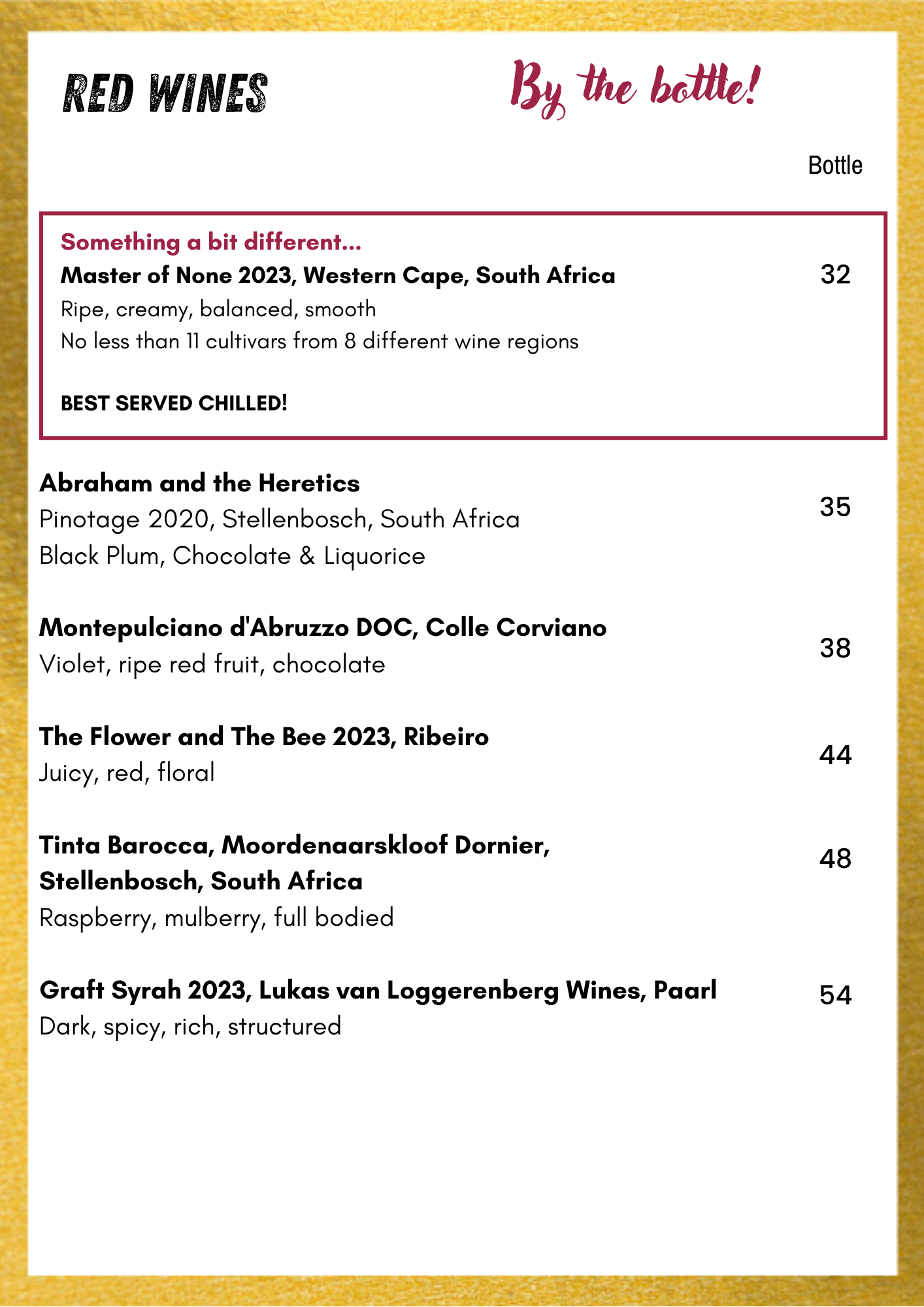 Part of a wine menu titled 'Red Wines By the Bottle' with a decorative gold border. Selected wine descriptions include 'Master of None 2023, Western Cape, South Africa,' 'Abraham and the Heretics,' 'Montepulciano d'Abruzzo DOC, Colle Corviano,' 'The Flower and The Bee 2023, Ribeiro,' 'Tinta Barocca, Moordenaarskloof Dornier, Stellenbosch, South Africa,' and 'Graft Syrah 2023, Lukas van Loggerenberg Wines, Paarl.'