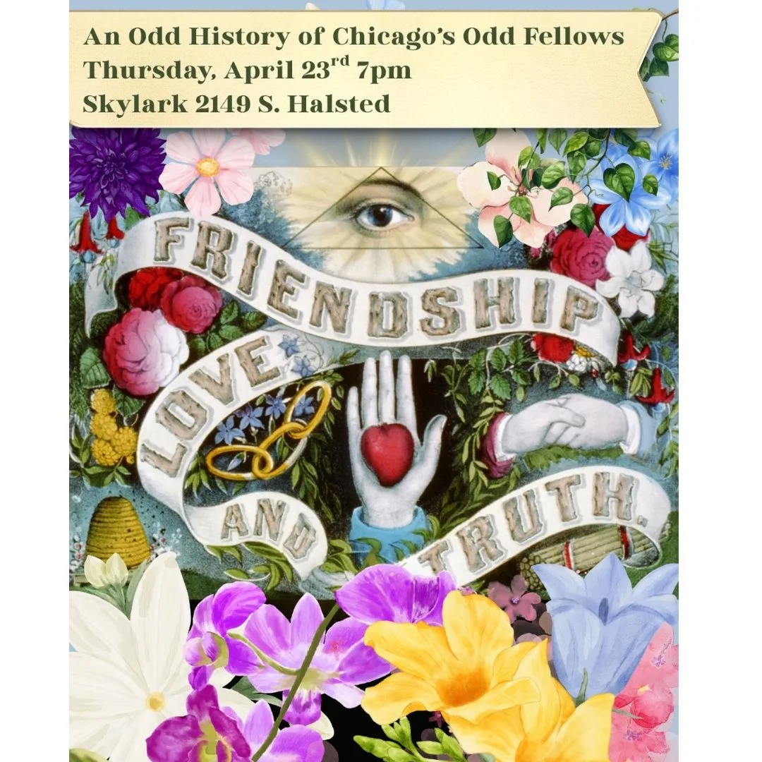 Friendship Love & Truth: an Odd History of Chicago’s Odd Fellows