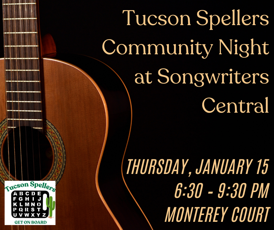 Tucson Spellers Community Night at Songwriters Central