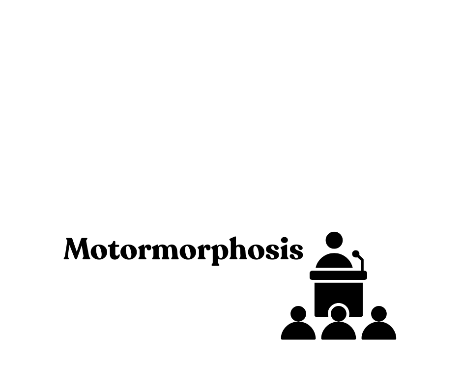 Motormorphosis Conference for Nonspeakers
