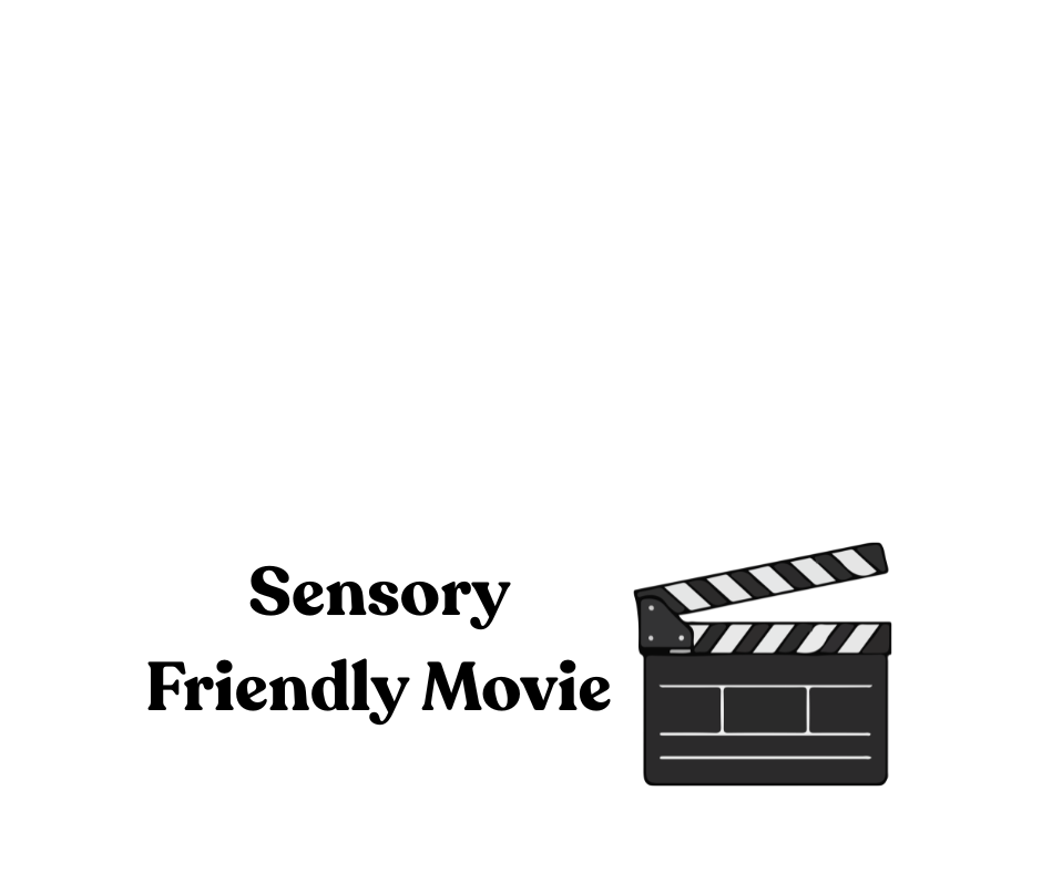 Sensory Friendly Movie